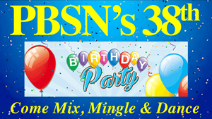 PBSN's 38th Birthday